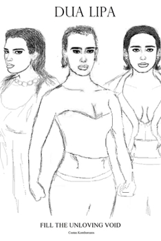 Dua Lipa: Fill the Unloving Void