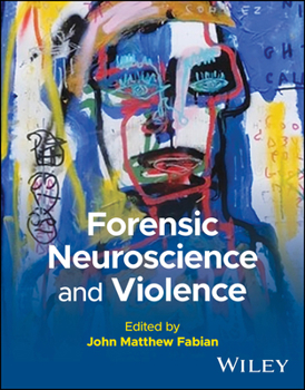 Paperback Violence Risk in Criminal Offender Populations: A Forensic Psychological and Neuropsychological Perspective Book