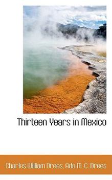 Paperback Thirteen Years in Mexico Book