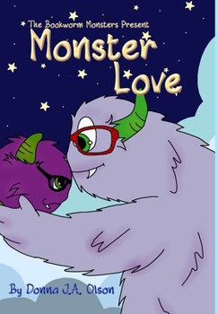 Hardcover Monster Love: The Bookworm Monsters Present Book