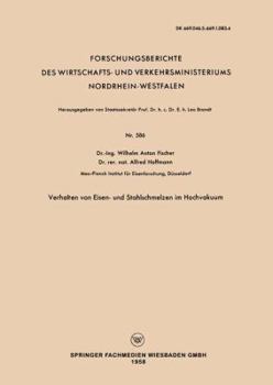 Verhalten Von Eisen- Und Stahlschmelzen Im Hochvakuum