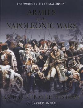 Paperback Armies of the Napoleonic Wars: An Illustrated History Book