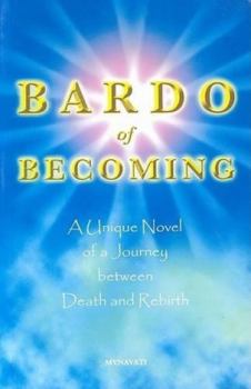 Paperback Bardo of Becoming: A Unique Novel of a Journey Between Death and Rebirth Book