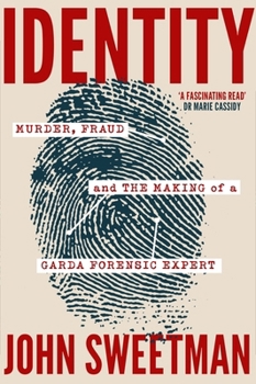 Paperback Identity: Murder, Fraud and the Making of a Garda Forensic Expert Book