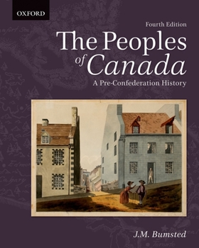 Paperback The Peoples of Canada: A Pre-Confederation History Book