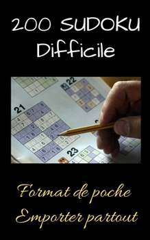 Paperback 200 Sudoku difficile: Format de poche adapté aux déplacements - lancer le défi de résoudre 200 grilles de niveau difficile - idéal pour l'of [French] Book