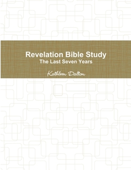 Paperback Revelation Bible Study The Last Seven Years Book