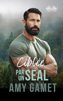 Paperback Ciblée par un SEAL: HERO Force - Tome 6 [French] Book