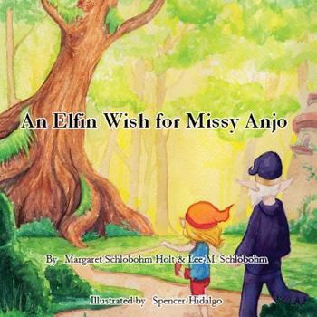 Paperback An Elfin Wish for Missy Anjo Book