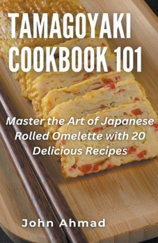 Paperback Tamagoyaki cookbook 101 Book