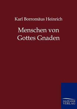 Paperback Menschen von Gottes Gnaden [German] Book