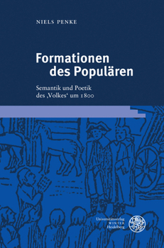 Hardcover Formationen Des Popularen: Semantik Und Poetik Des 'Volkes' Um 1800 [German] Book