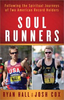 Paperback Soul Runners: Following the Spiritual Journeys of Two American Record Holders Book