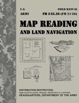 Paperback Map Reading and Land Navigation FM 3-25.26: The U.S. ARMY GUIDEBOOK Book