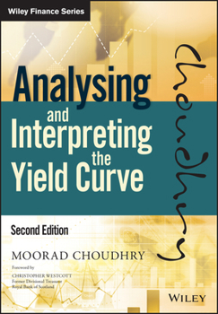 Hardcover Analysing and Interpreting the Yield Curve Book