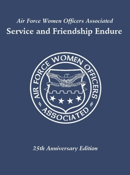 Paperback Air Force Women Officers Associated: Service and Friendship Endure Book