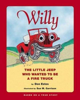 Hardcover Willy: The Little Jeep Who Wanted to Be a Fire Truck Book