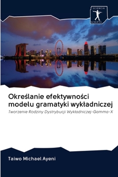 Paperback Okre&#347;lanie efektywno&#347;ci modelu gramatyki wykladniczej [Polish] Book