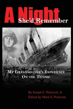 Paperback A Night She'd Remember: My Grandmother's Experience on the Titanic Book