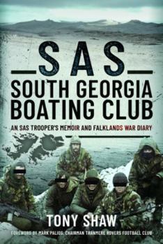 Hardcover SAS South Georgia Boating Club: An SAS Trooper's Memoir and Falklands War Diary Book