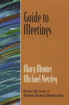 Paperback Guide to Meetings (Guide to Business Communication Series) Book