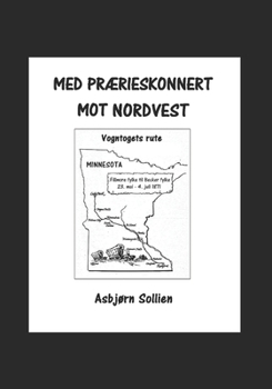 Paperback Med prærieskonnert mot nordvest. Book