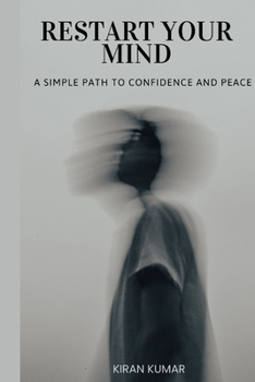 Paperback Restart Your Mind: A Simple Path to Confidence and Peace Book