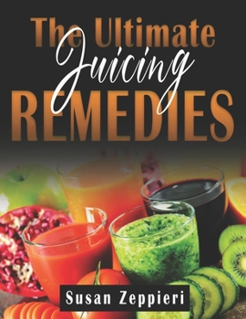 Paperback The Ultimate Juicing Remedies Book