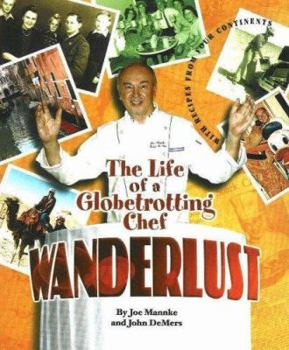 Hardcover Wanderlust: The Life of a Globetrotting Chef Book