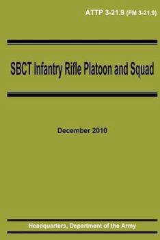 Sbct Infantry Rifle Platoon and Squad (Attp 3-21.9)