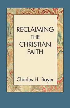 Paperback Reclaiming the Christian Faith Book