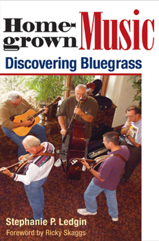 Paperback Homegrown Music: Discovering Bluegrass Book