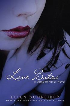 Love Bites (Vampire Kisses, #7) - Book #7 of the Vampire Kisses