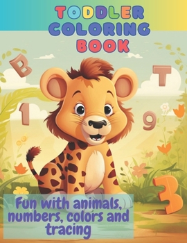 Paperback Toddler Coloring Book: Fun with animals, numbers, colors and tracing Book