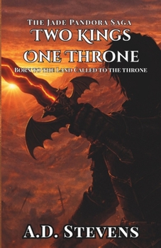 The Jade Pandora Two Kings, One Throne: high fantasy adventure | sword and sorcery fantasy | fantasy novels with strong female characters | reluctant hero | fantasy saga with multiple POV | new author