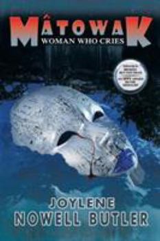 Paperback Mâtowak: Woman Who Cries Book