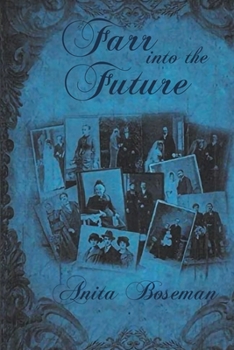 Paperback Farr into the Future: The Third Book in the Farr Family Saga Book