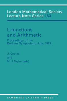 L-Functions and Arithmetic - Book #153 of the London Mathematical Society Lecture Note