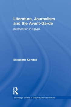 Paperback Literature, Journalism and the Avant-Garde: Intersection in Egypt Book