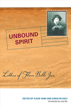 Hardcover Unbound Spirit: Letters of Flora Belle Jan Book