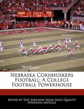 Nebraska Cornhuskers Football : A College Football Powerhouse