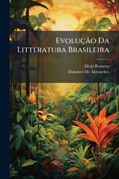 Paperback Evolução Da Litteratura Brasileira: (Vista Synthetica) [Portuguese] Book
