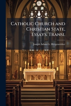 Catholic Church and Christian State, Essays. Transl