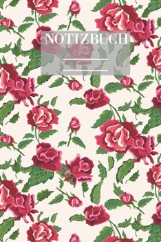 Paperback Notizbuch Garten Muster Pattern Pflanzen Blumen Pflanze Flower Bl?te Gr?n Rot Rose Rosen: - 111 Seiten - EXTRA Kalender 2020 - Einzigartig - Dot Grid [German] Book