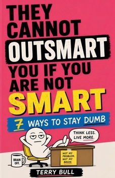 Paperback They Cannot Outsmart You If You Are Not Smart Book