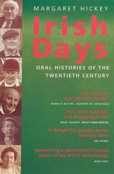 Paperback Irish Days: Oral Histories of the Twentieth Century Book