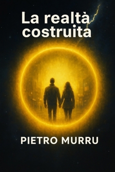 La realtà costruita (Italian Edition)
