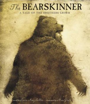 Hardcover The Bearskinner: A Tale of the Brothers Grimm Book