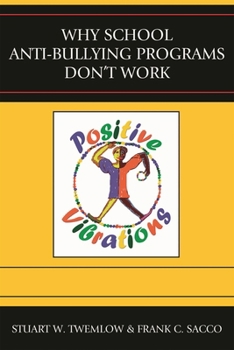 Hardcover Why School Antibullying Programs Don't Work Book