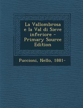 Paperback La Vallombrosa E La Val Di Sieve Inferiore [Italian] Book